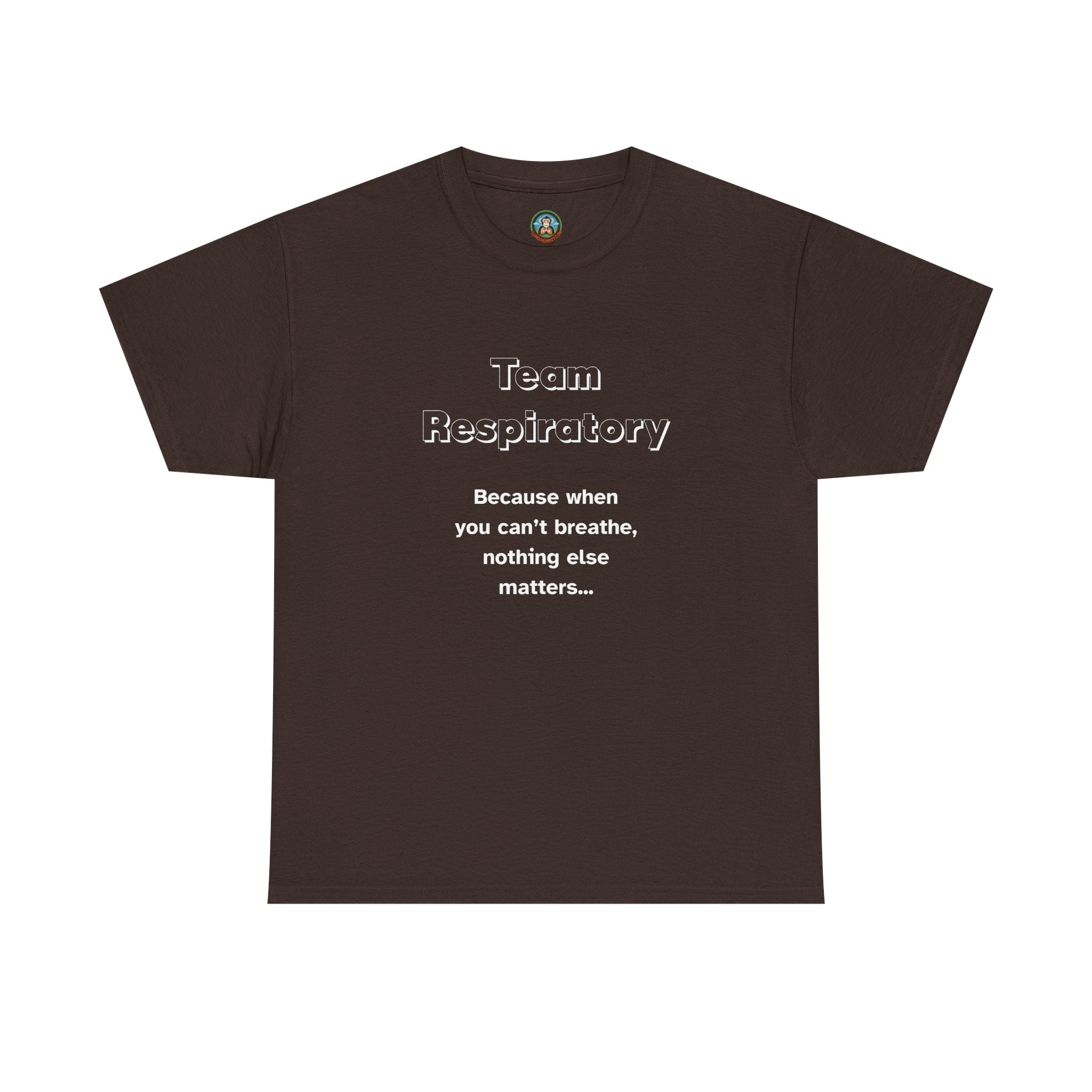 Team Respiratory Tee Because when you can't breathe