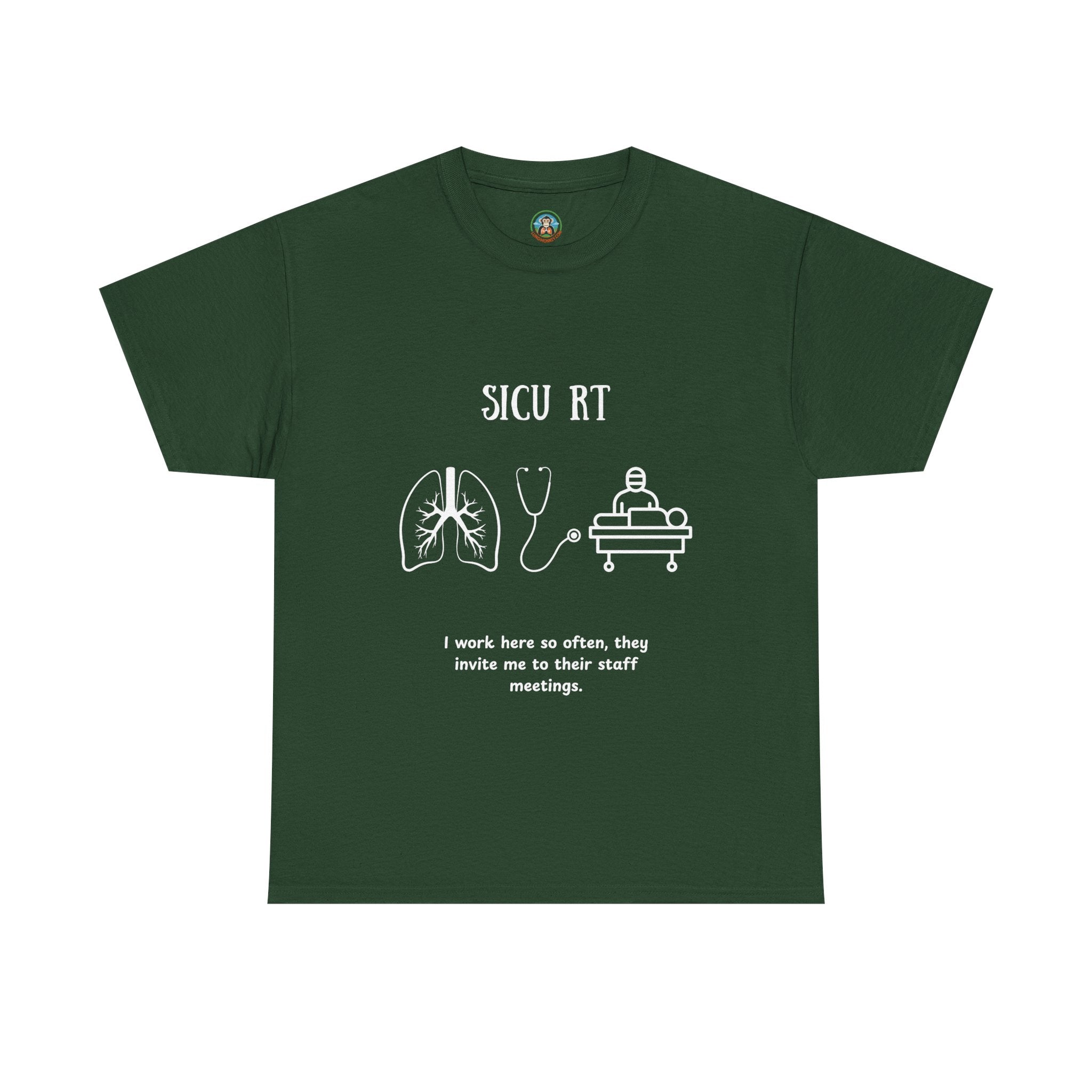 SICU Respiratory Therapist Tee - I work here so often
