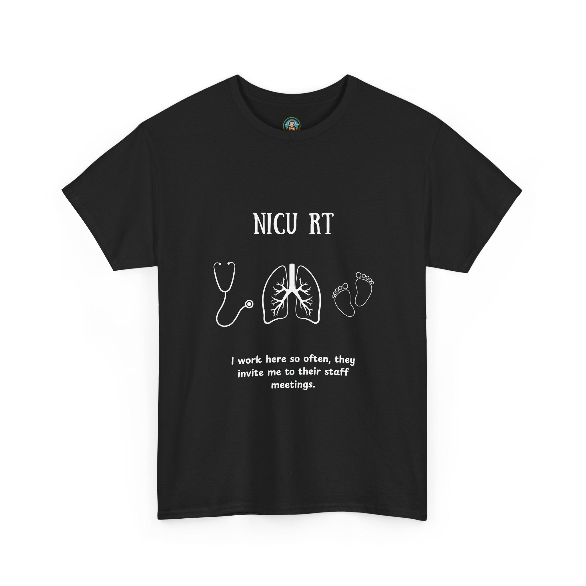 NICU Respiratory Therapist Tee - I work here so often