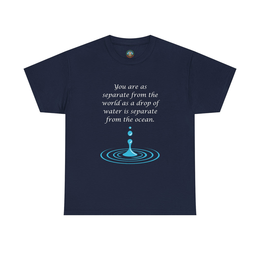 You are as separate as a drop of water Respiratory Tee