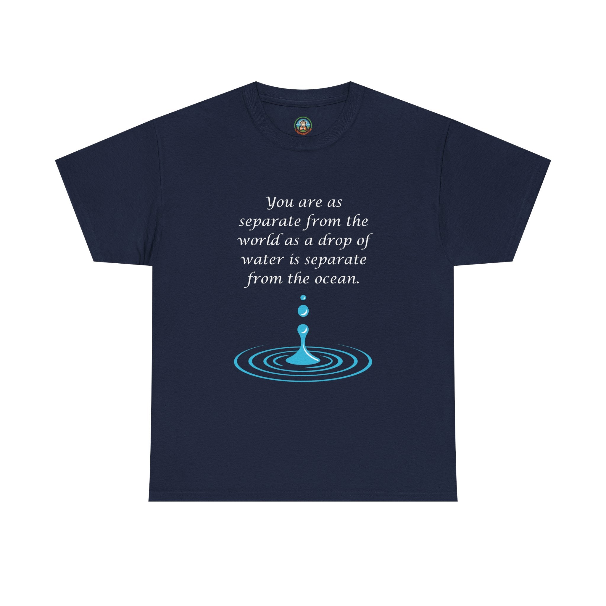 You are as separate as a drop of water Respiratory Tee