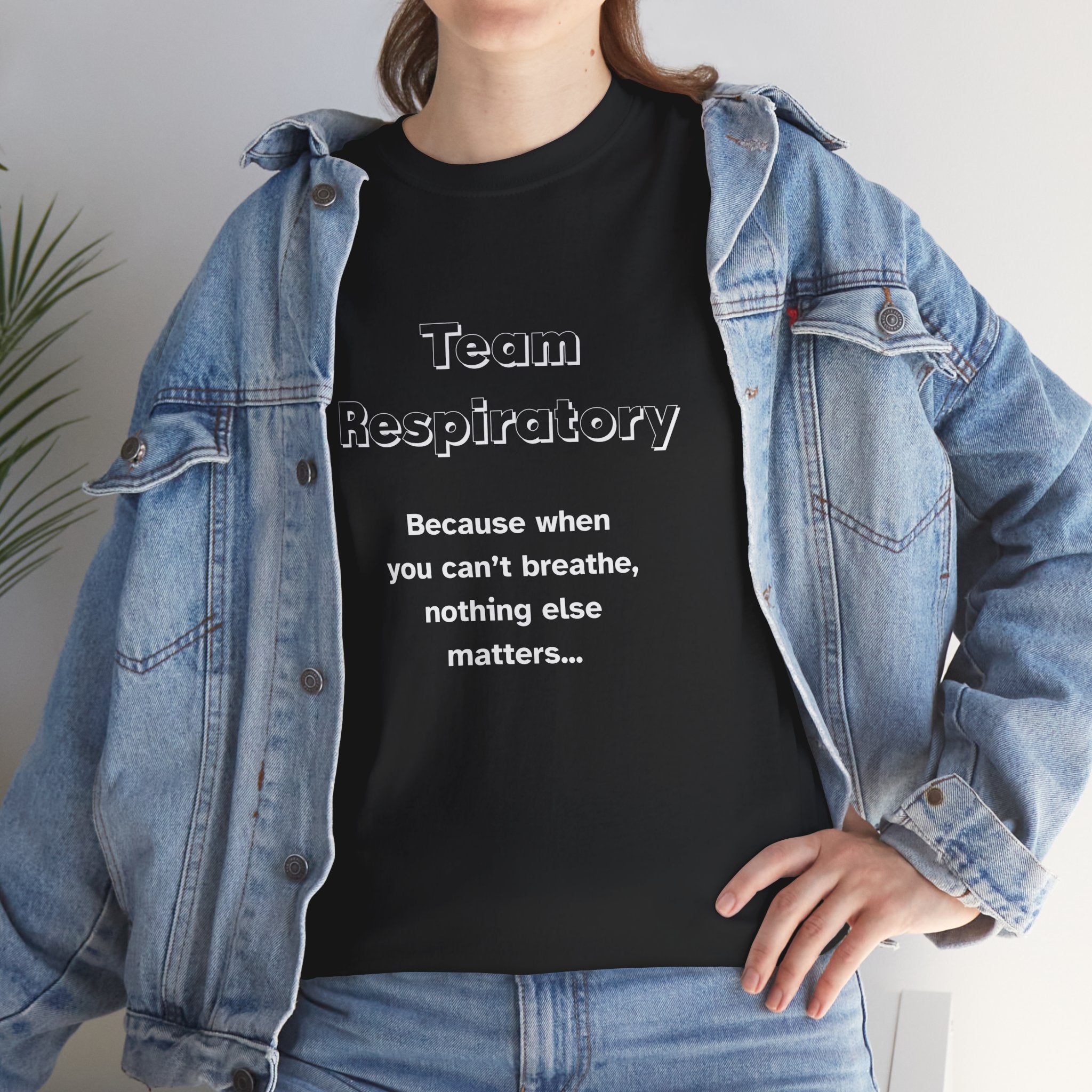 Team Respiratory Tee Because when you can't breathe